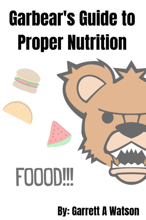 Garbear's Guide to Proper Nutrition - Nutrition Guide